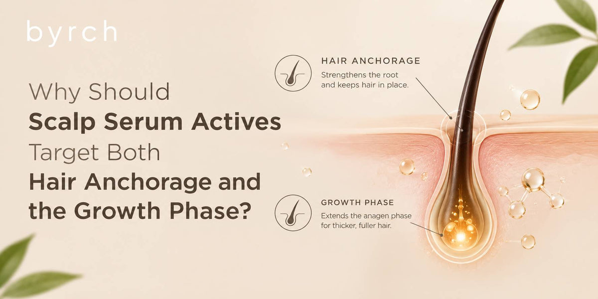 Why Should Scalp Serum Actives Target Both Hair Anchorage and the Growth Phase?